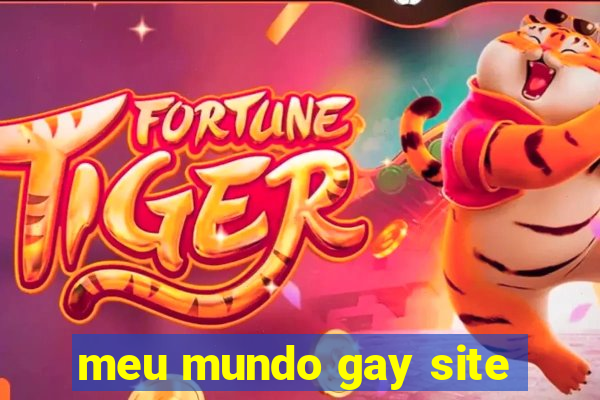 meu mundo gay site